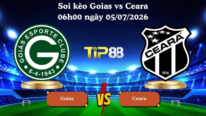 TIP88 Nhận định soi kèo Goias vs Ceara 06h00 ngày 05/07/2026 - Serie B Brazil