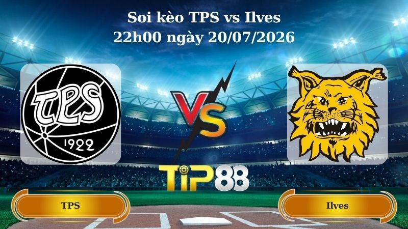 TIP88 Nhận định soi kèo TPS vs Ilves 22h00 ngày 20/07/2026 - VĐQG Phần Lan