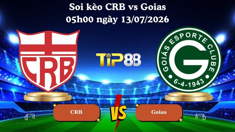 TIP88 Nhận định soi kèo CRB vs Goias 05h00 ngày 13/07/2026 - Serie B Brazil