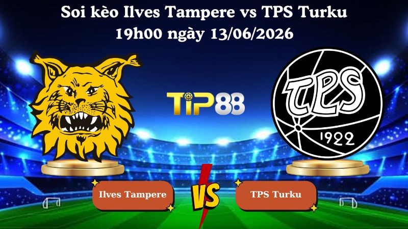 TIP88 Nhận định soi kèo Ilves Tampere vs TPS Turku 19h00 ngày 13/06/2026 - VĐQG Phần Lan
