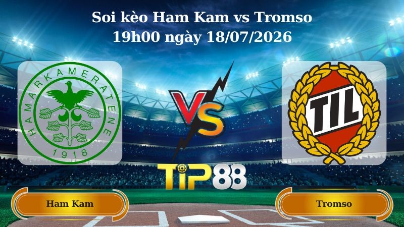 TIP88 Nhận định soi kèo Ham Kam vs Tromso 19h00 ngày 18/07/2026 - VĐQG Na Uy