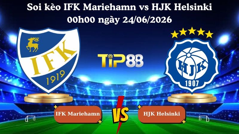 TIP88 Nhận định soi kèo IFK Mariehamn vs HJK Helsinki 00h00 ngày 24/06/2026 - Veikkausliiga Phần Lan