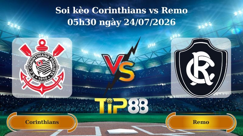 TIP88 Nhận định soi kèo Corinthians vs Remo 05h30 ngày 24/07/2026 - Serie A Brazil
