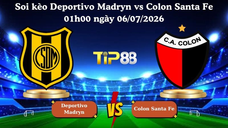 TIP88 Nhận định soi kèo Deportivo Madryn vs Colon Santa Fe 01h00 ngày 06/07/2026 - Primera Nacional