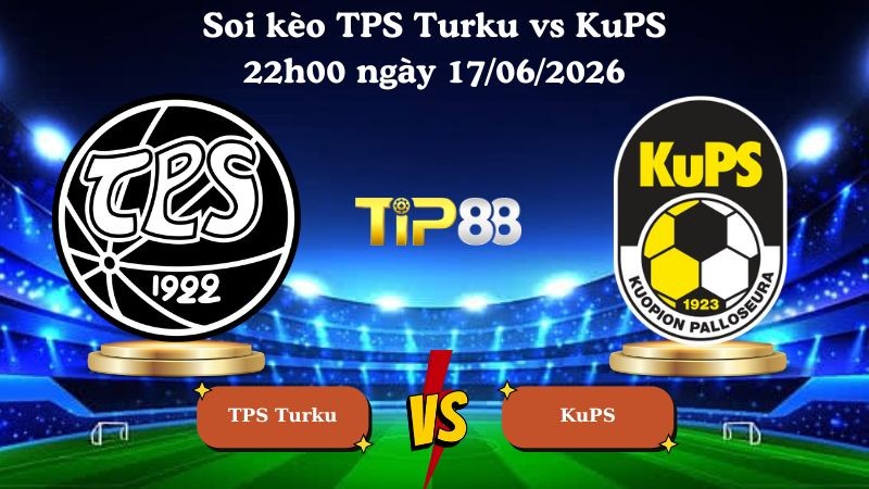 TIP88 Nhận định soi kèo TPS Turku vs KuPS 22h00 ngày 17/06/2026 - VĐQG Phần Lan