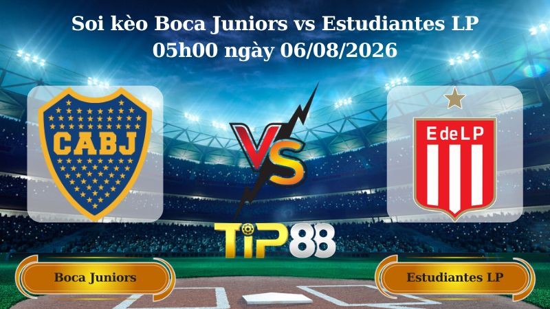 TIP88 Nhận định soi kèo Boca Juniors vs Estudiantes LP 05h00 ngày 06/08/2026 - VĐQG Argentina