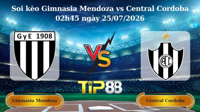 TIP88 Nhận định soi kèo Gimnasia Mendoza vs Central Cordoba 02h45 ngày 25/07/2026 - VĐQG Argentina