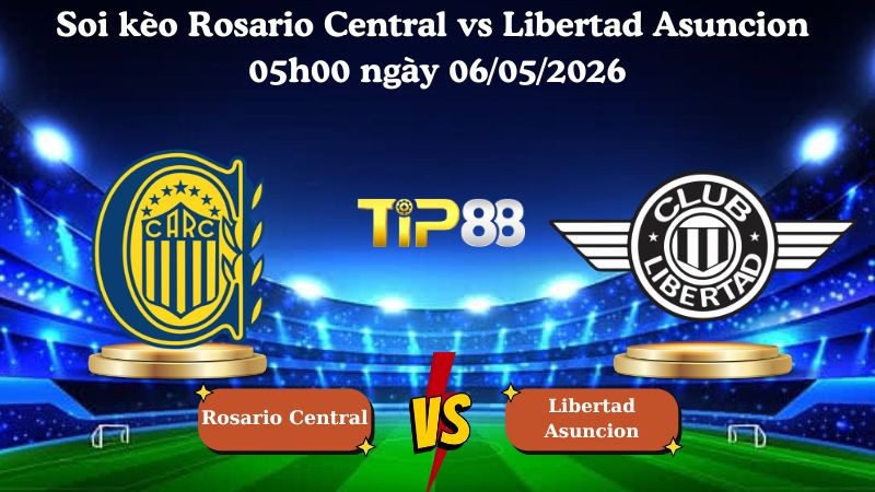 TIP88 Nhận định soi kèo Rosario Central vs Libertad Asuncion 05h00 ngày 06/05/2026 - Copa Libertadores